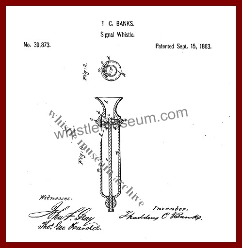 1863 T. Banks Compound circular mouthiece on a round whistle Patent 39,873
